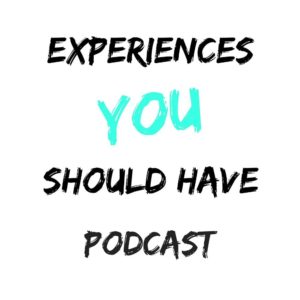 travel podcast adventure podcast experiences you should have podcast